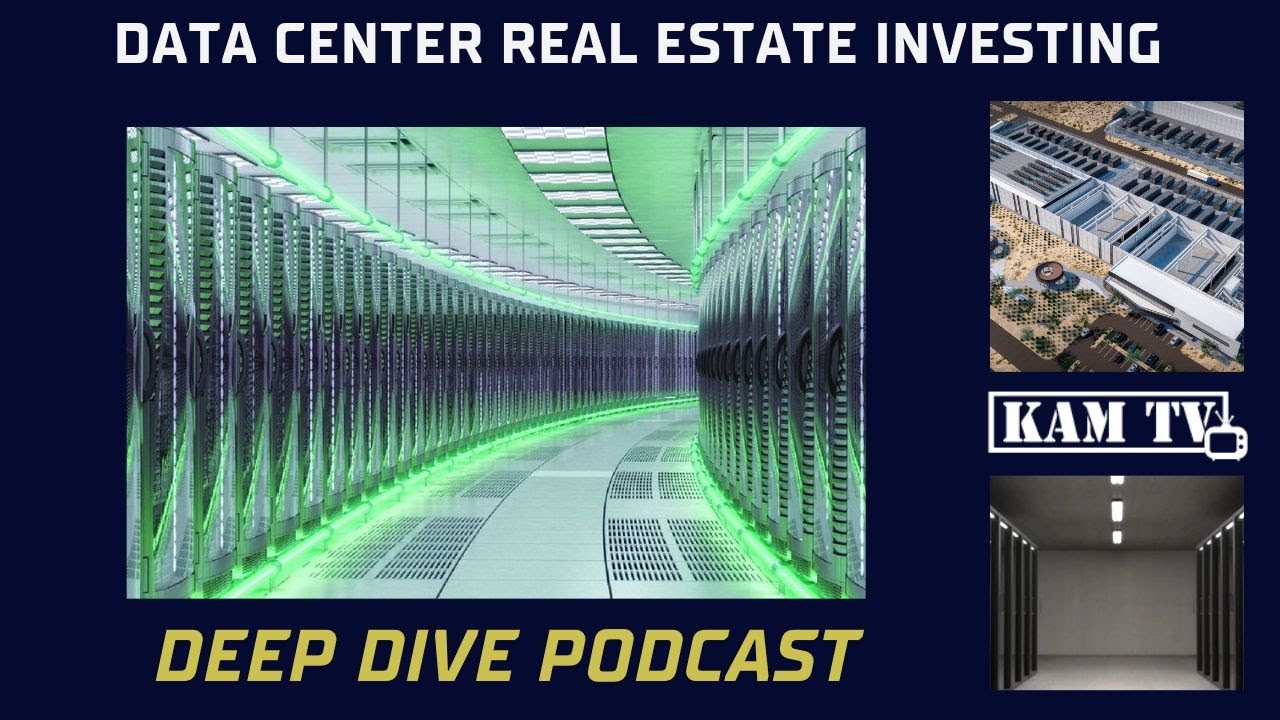 Data Center Real Estate Investing & Stocks (KAMTV Deep Dive)