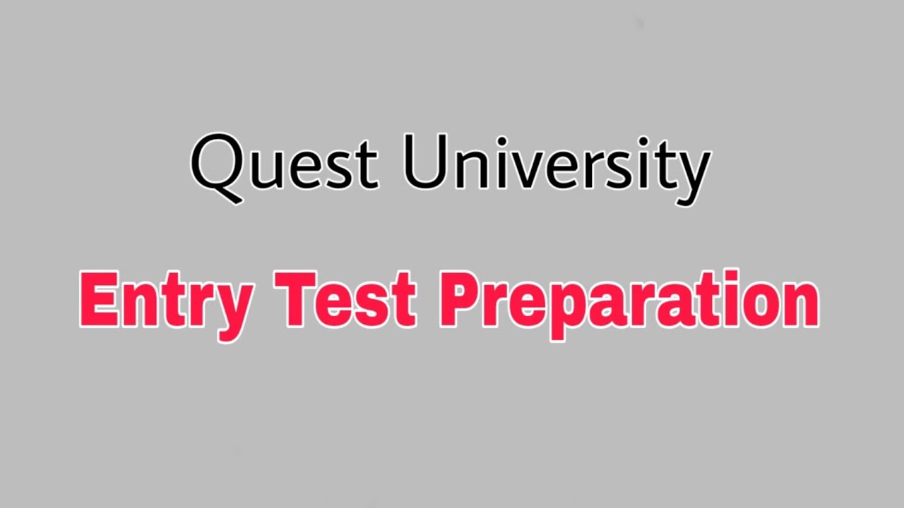 Quest University Entry Test Preparation English//Past Papers of Quest