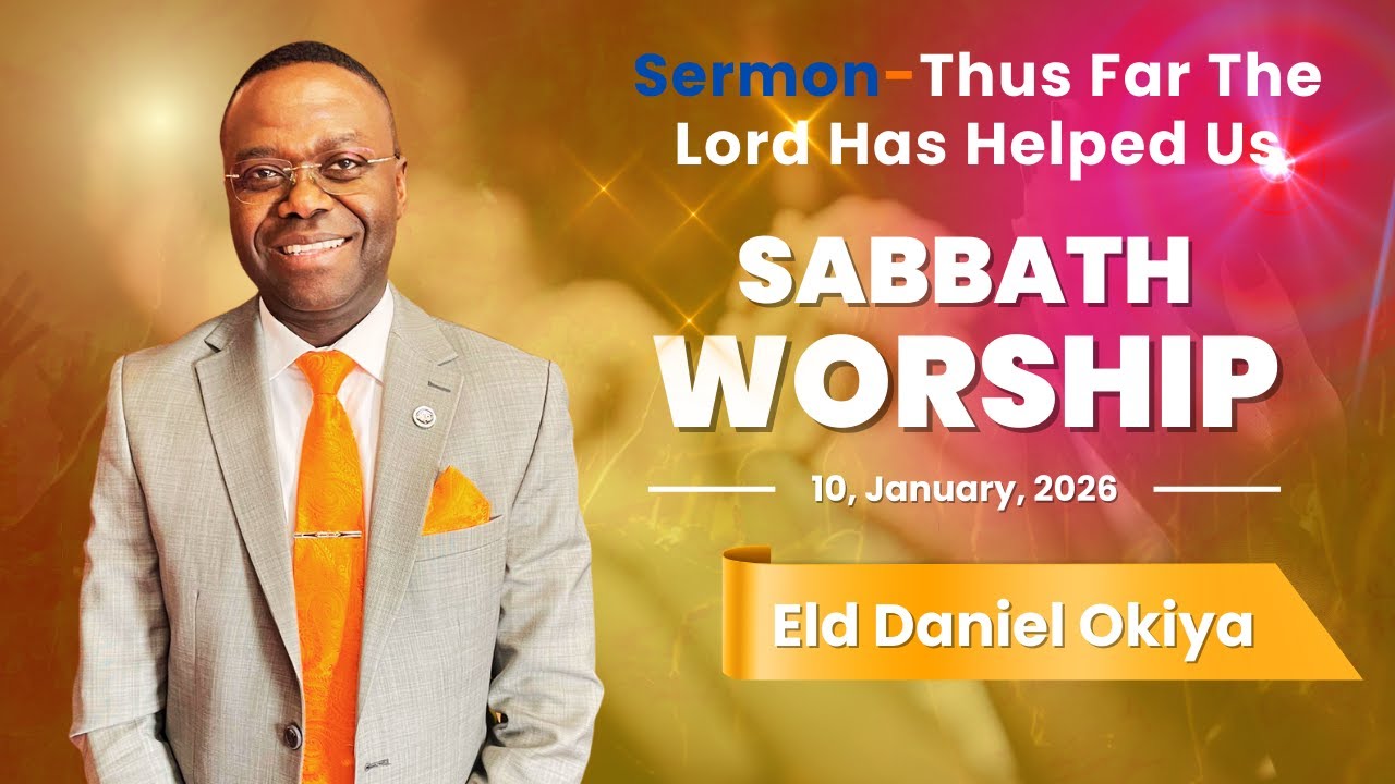 SABBATH:  Daniel Okiya | Thus Far the Lord has helped us  10/01/26