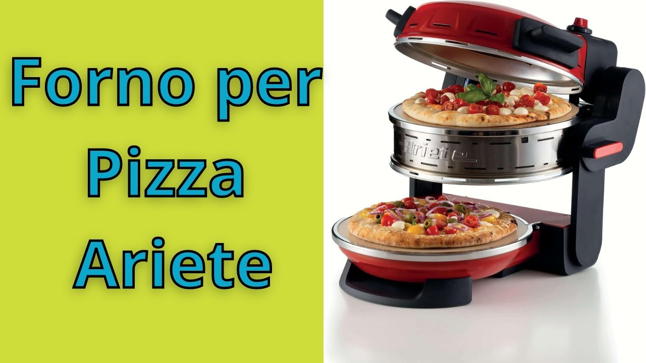 Forno per pizza Ariete - RECENSIONE