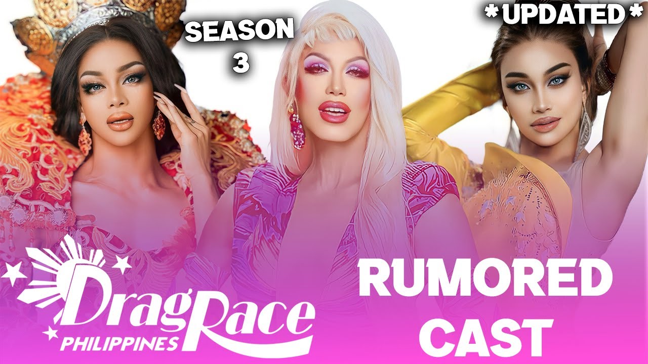 Drag Race Philippines S3 *UPDATED* Rumored CAST