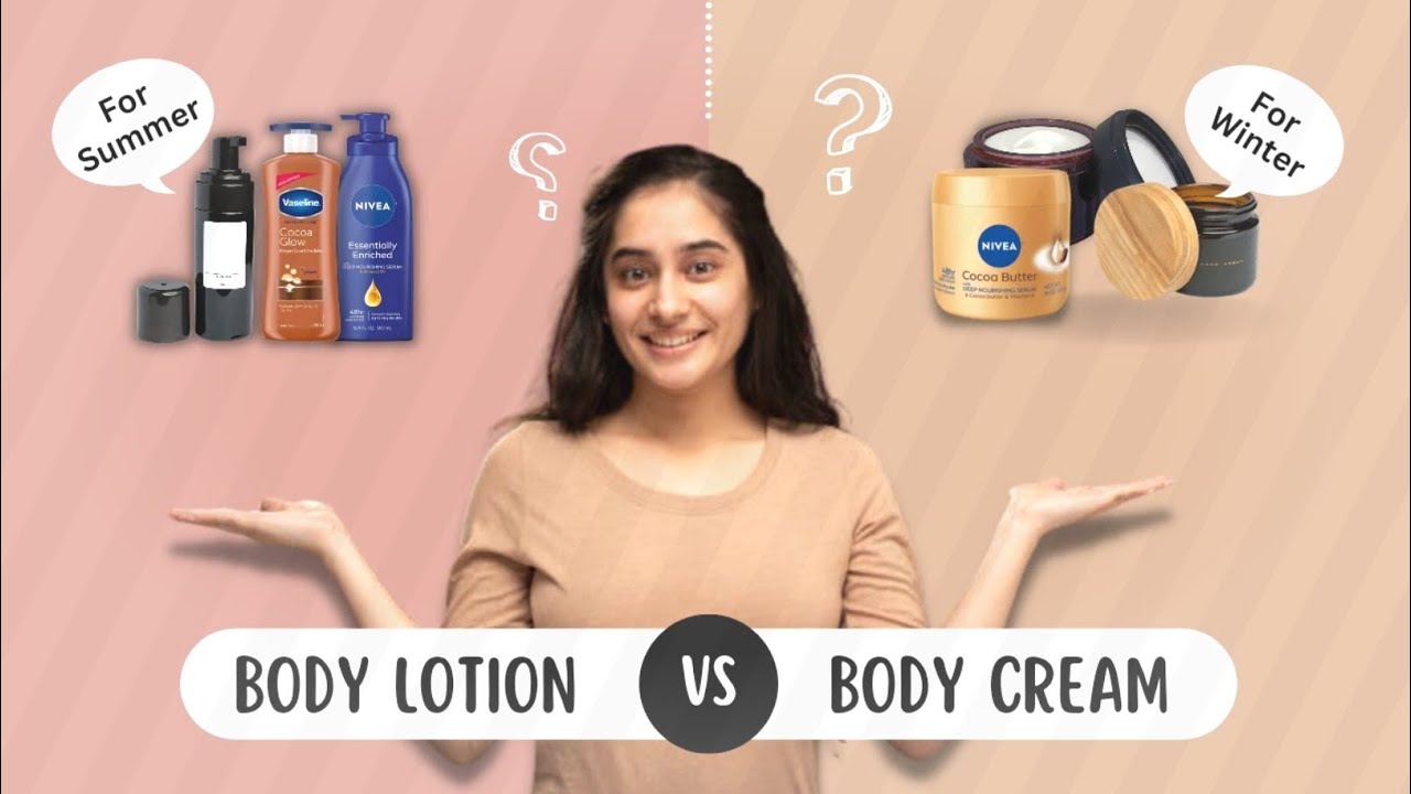 Body Lotion VS Body Cream, Which one is better ? #skincare