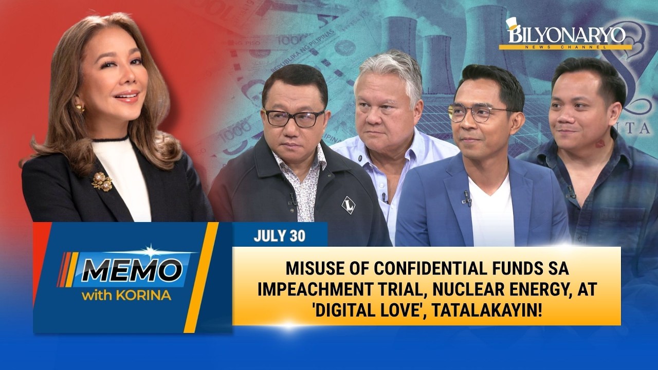 Misuse of confidential funds sa impeachment trial, nuclear energy, at 'digital love', tatalakayin!