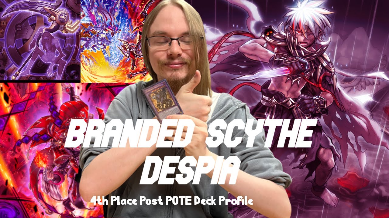 4th Place - Branded Despia feat Scythe! - August 2022 Deck Profile