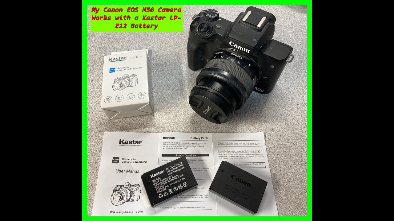 Will My Canon EOS M50 Camera work with a Kastar LP-E12 Battery