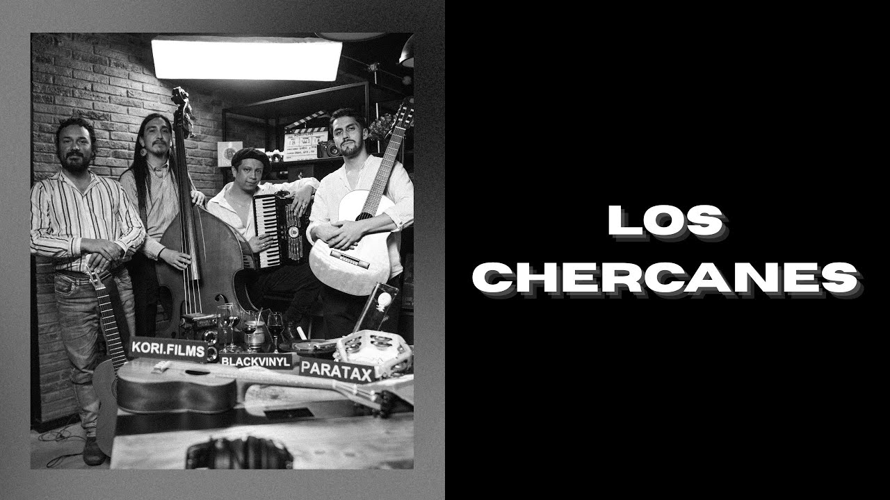 LOS CHERCANES: KORI session 18 Vol.1