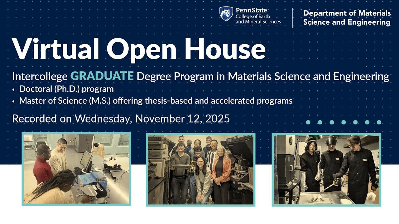 Intercollege Graduate Degree Program in MatSE Virtual Open House 2025