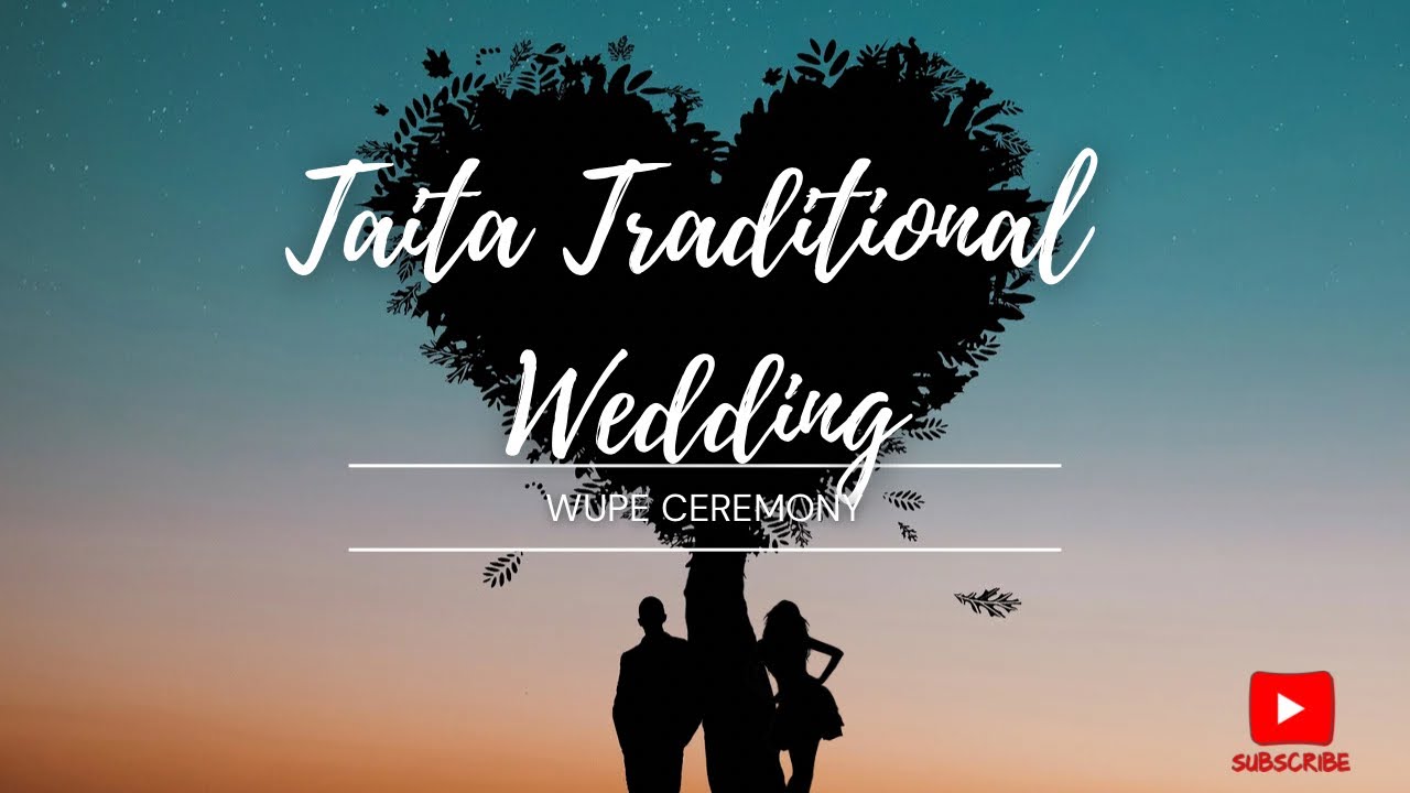 TAITA TRADITIONAL WEDDING || WUPE CEREMONY || THE VETFLICKS || WEDDING