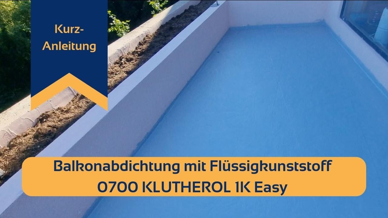 Balkonabdichtung mit Flüssigkunststoff KLUTHEROL 1K Easy