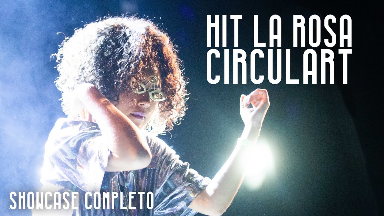 Hit La Rosa @Circulart 2022 (Showcase Completo)