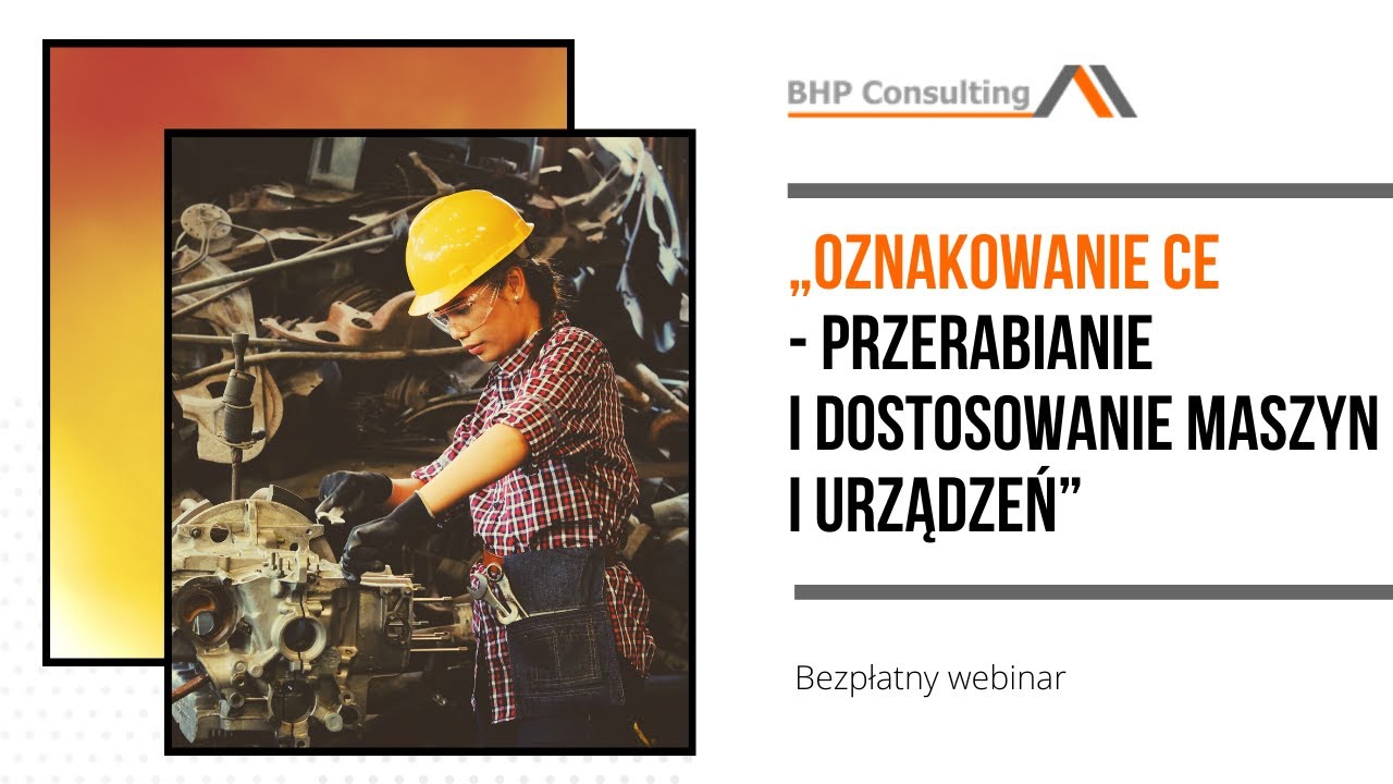 "Oznakowanie CE - Przerabianie i dostosowanie maszyn i urządzeń" - webinar