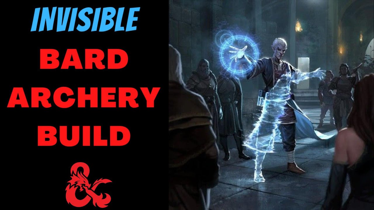 Bard Sorcerer Invisible archery build: D&D 5e