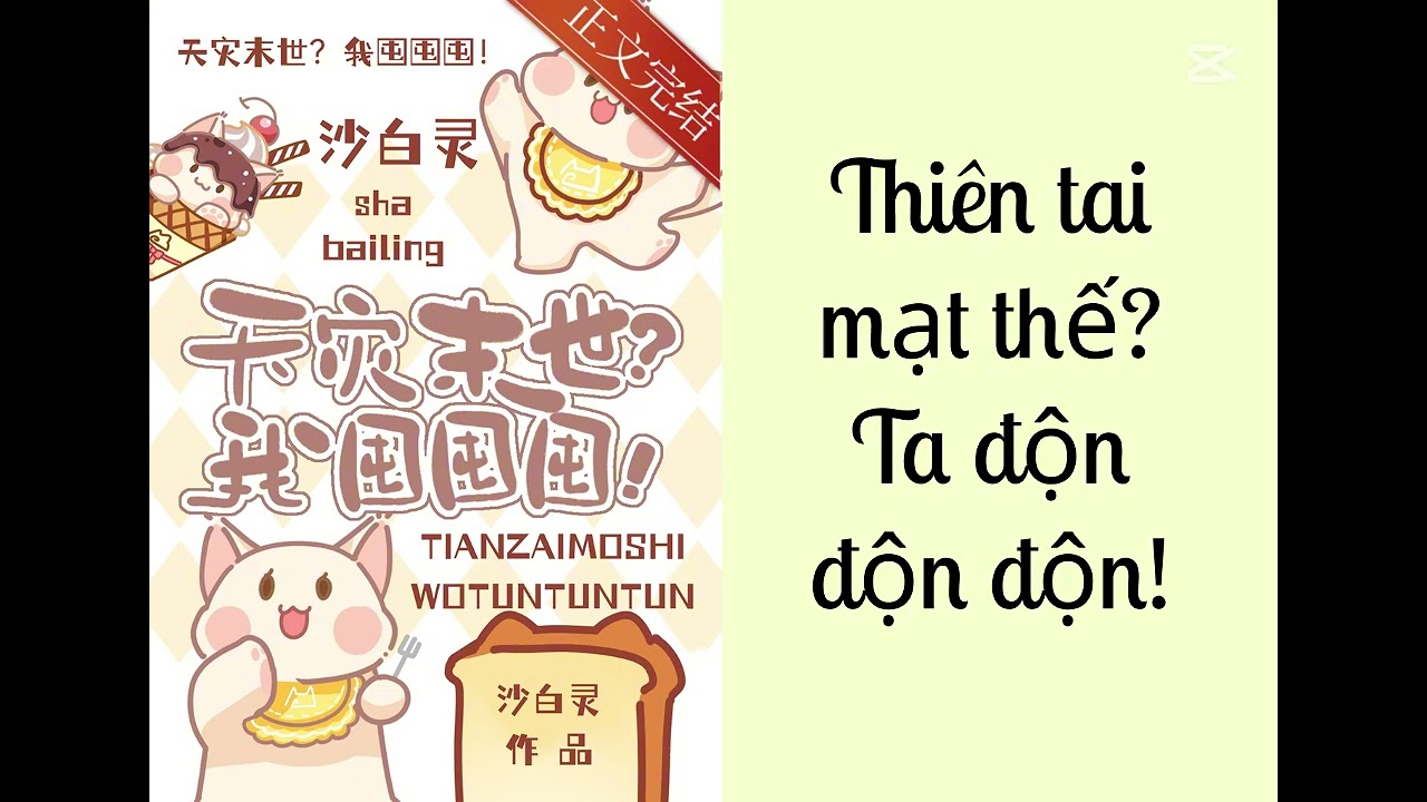 Thiên tai mạt thế? Ta độn độn độn! - phần 1