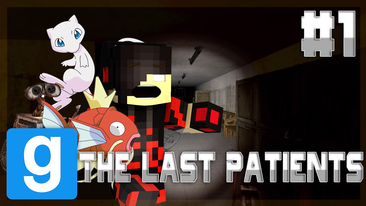 Gmod: Horror Map - The Last Patients [PART 1]