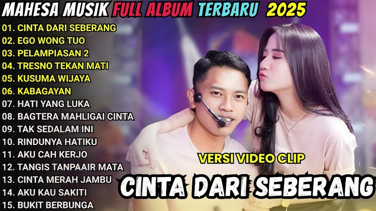 CINTA DARI SEBERANG -  EGO WONG TUO - MAHESA MUSIC FULL ALBUM TERBARU 2025