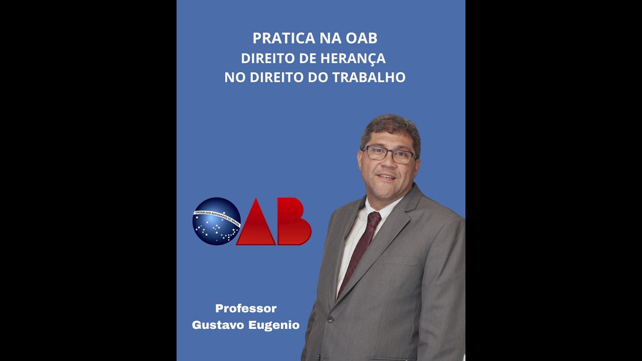 OAB na prática - Direito de herança no Direito do Trabalho