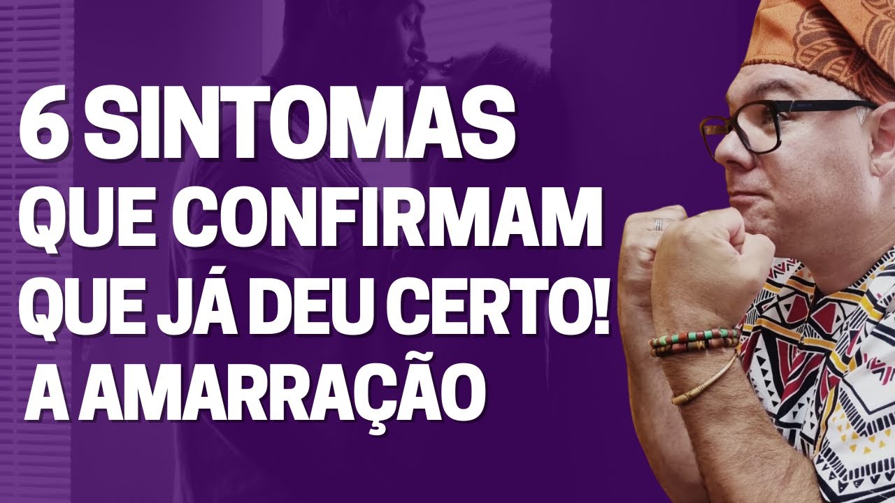 6 Sintomas que amarracao esta pegando na pessoa amada