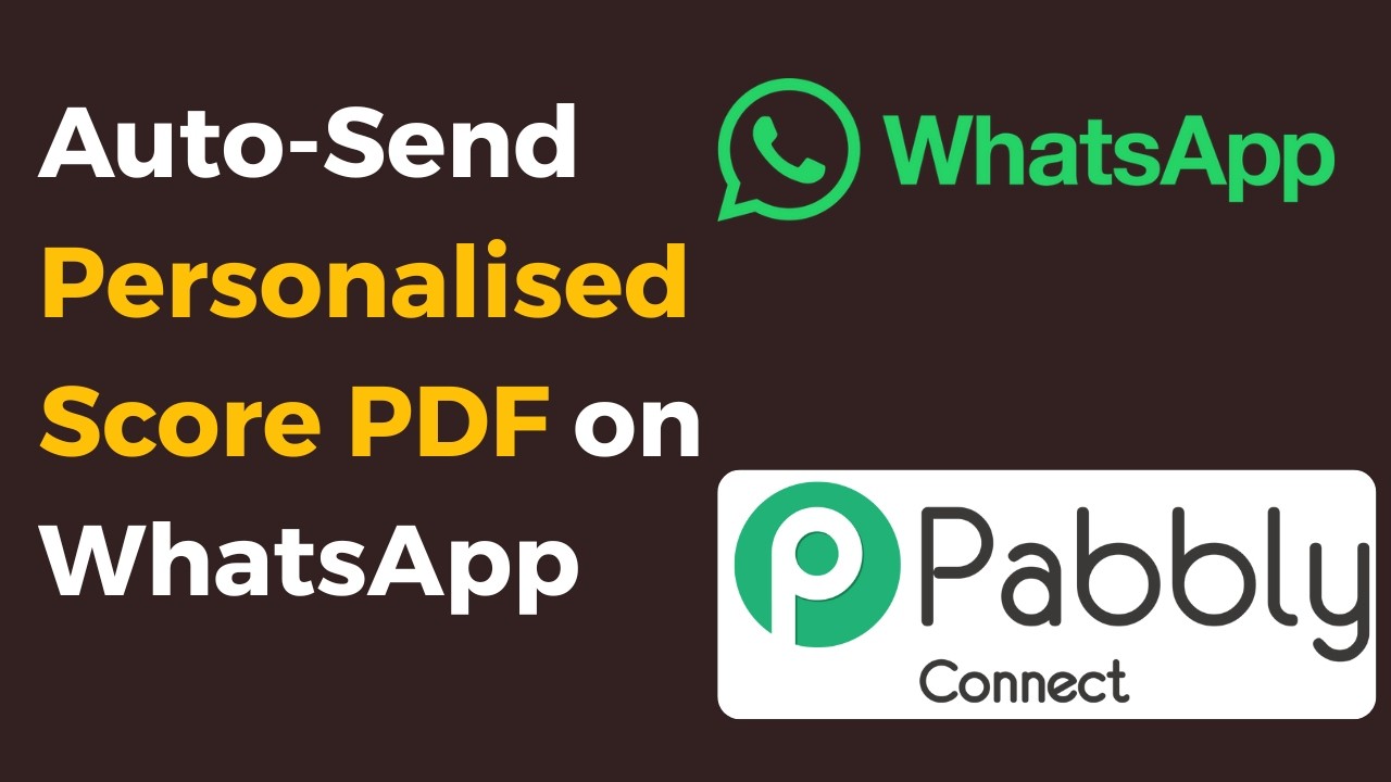 Send Personalised Score PDF on WhatsApp Automatically (Pabbly Connect Tutorial)