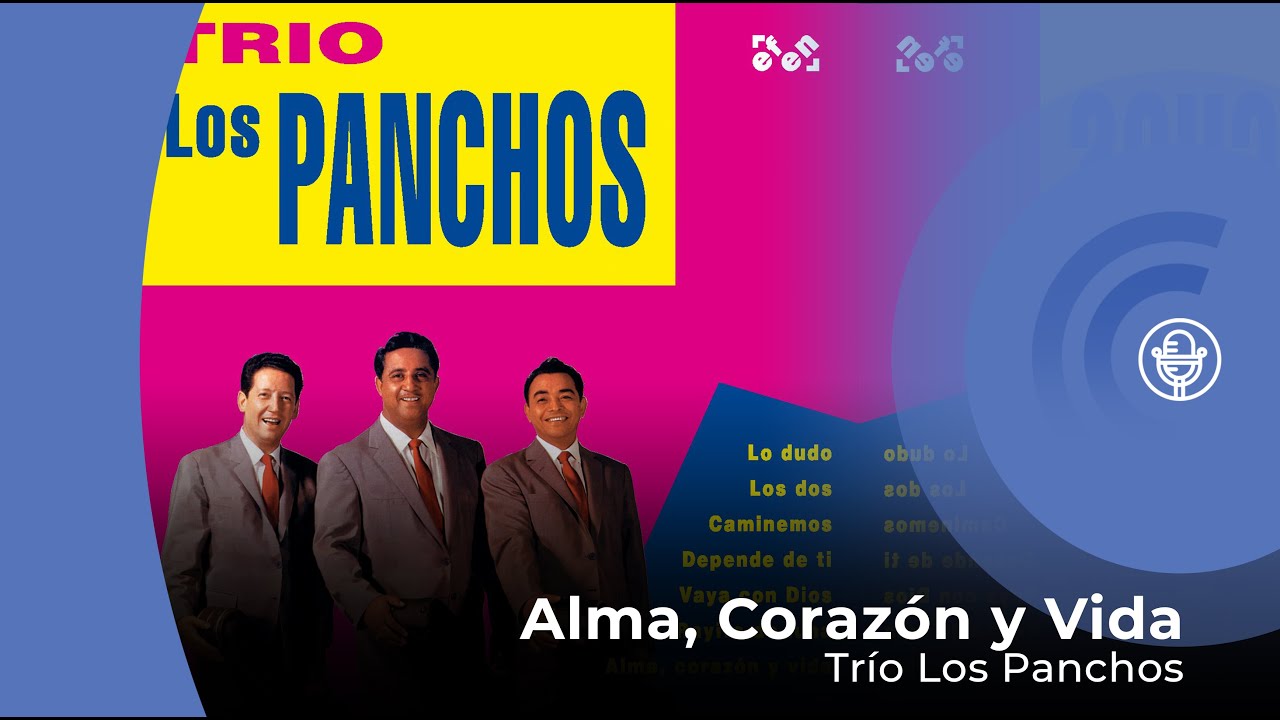 Tr&iacute;o Los Panchos - Alma, Coraz&oacute;n y Vida (con letra - lyrics video)