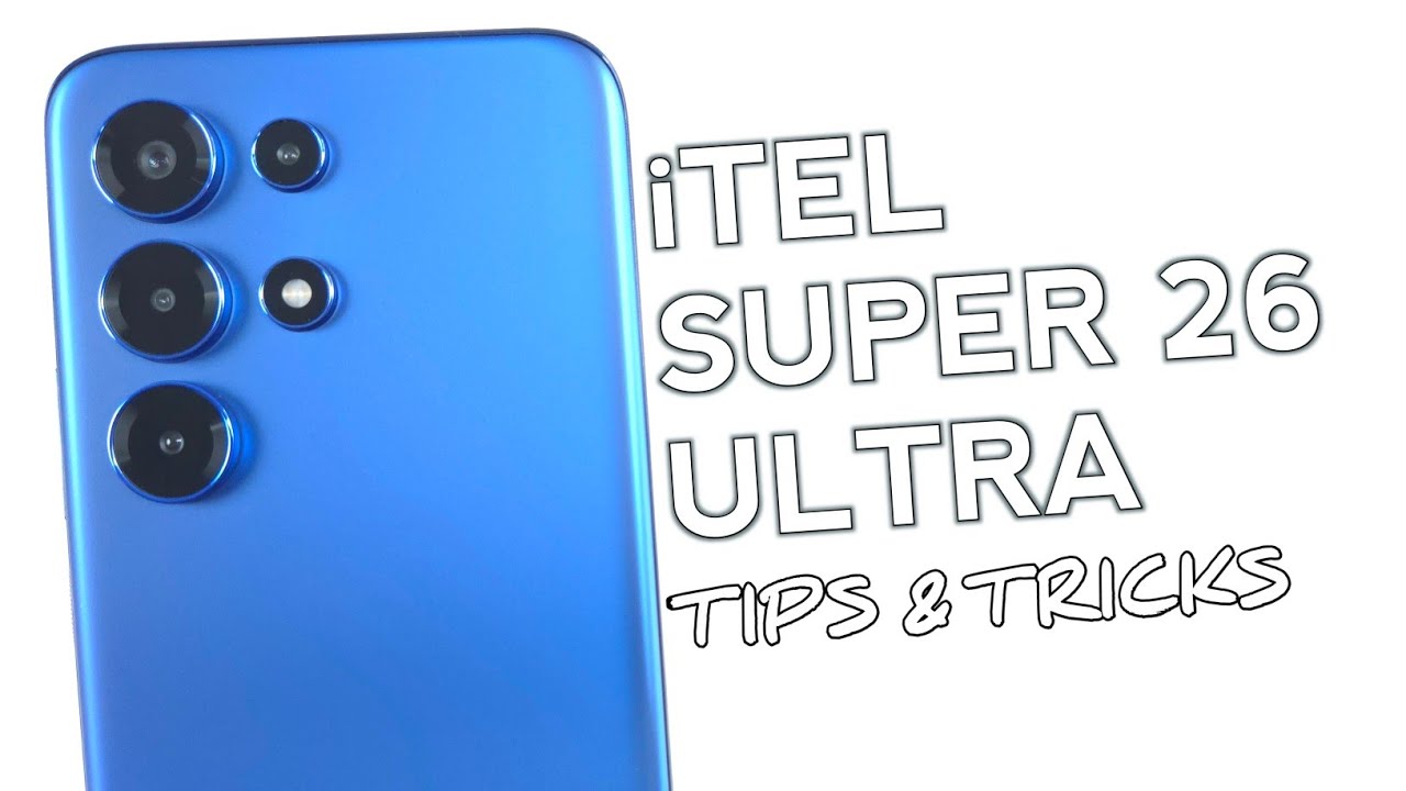 Top 10 Tips And Tricks iTel Super 26 Ultra You Need To Know!