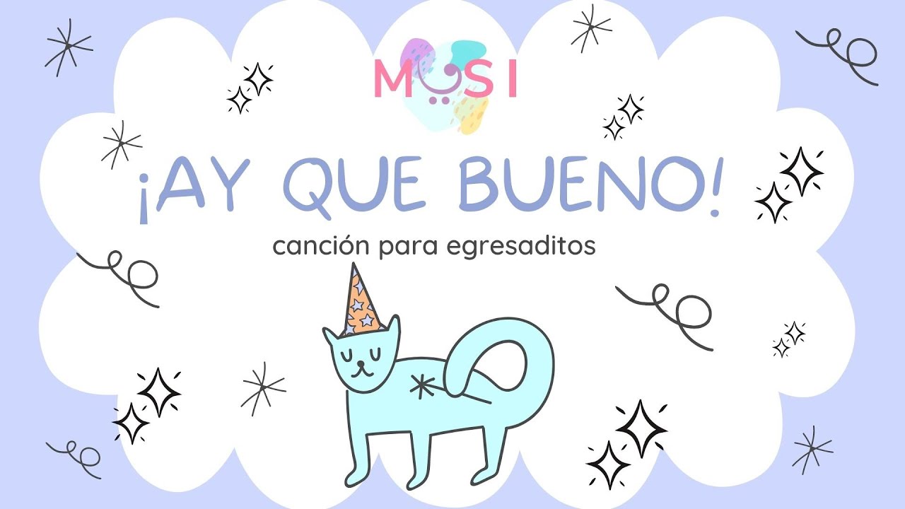 ¡𝗔𝘆 𝗾𝘂𝗲 𝗯𝘂𝗲𝗻𝗼! - canción para egresaditos 👧🏼🧒🏽🧑🏻🧑🏼‍🦰✨🎉