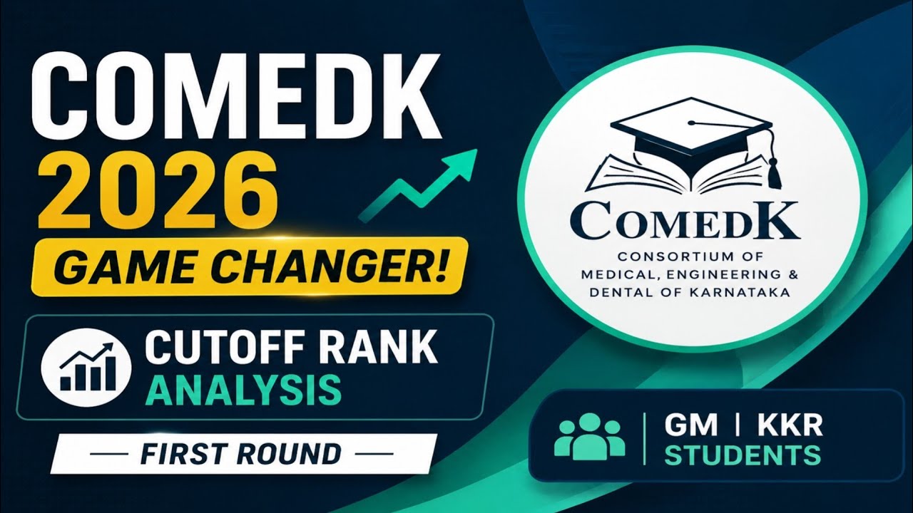 COMEDK 2026 Game Changer 🔥 First Round Cutoff Rank Analysis for GM & KKR Students