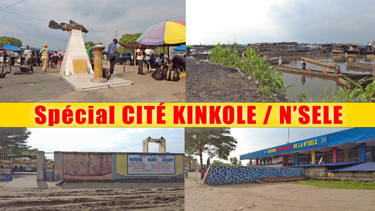 SPÉCIAL CITÉ KINKOLE | Commune de N'SELE | Kinshasa-RDC