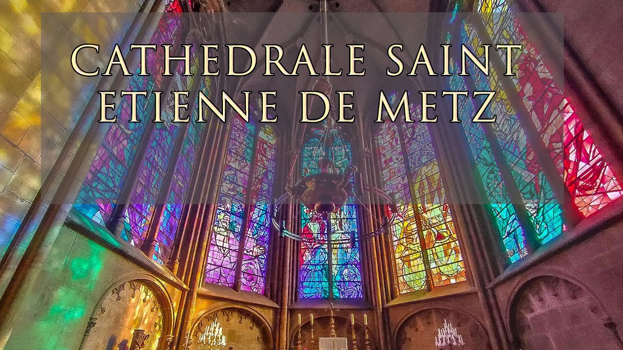 Grande Visite de la Cathédrale Saint-Étienne de Metz (4K/60fps)