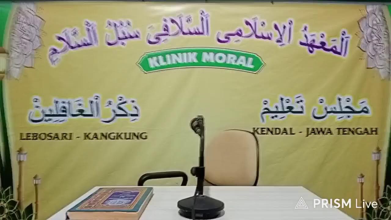 KAJIAN ILMIAH
المعهد الاسلامى السلافى سبل السلام 
Kh Ahmad Rosyidi
Klinik Moral