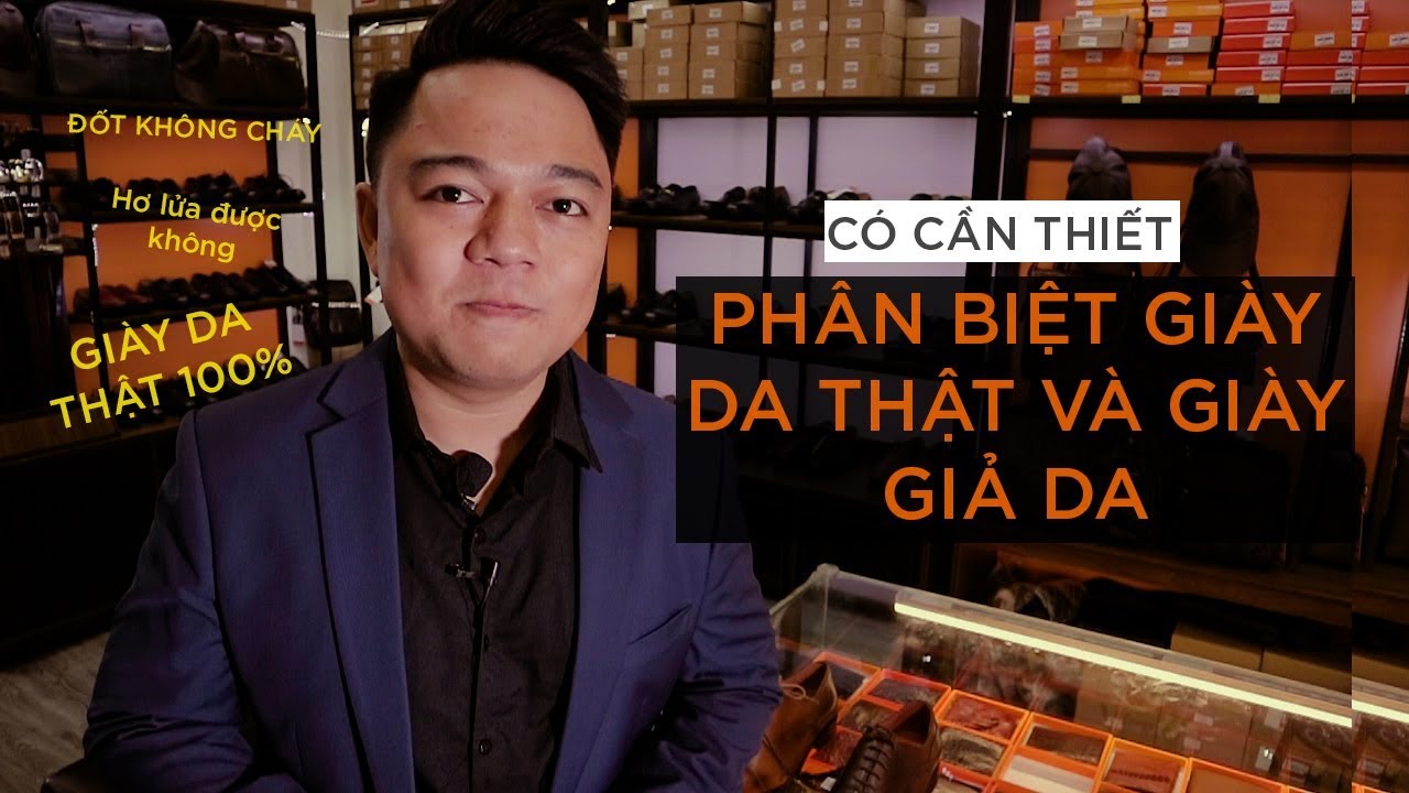 Phân biệt giày da thật - Liệu có cần thiết hay không ?
