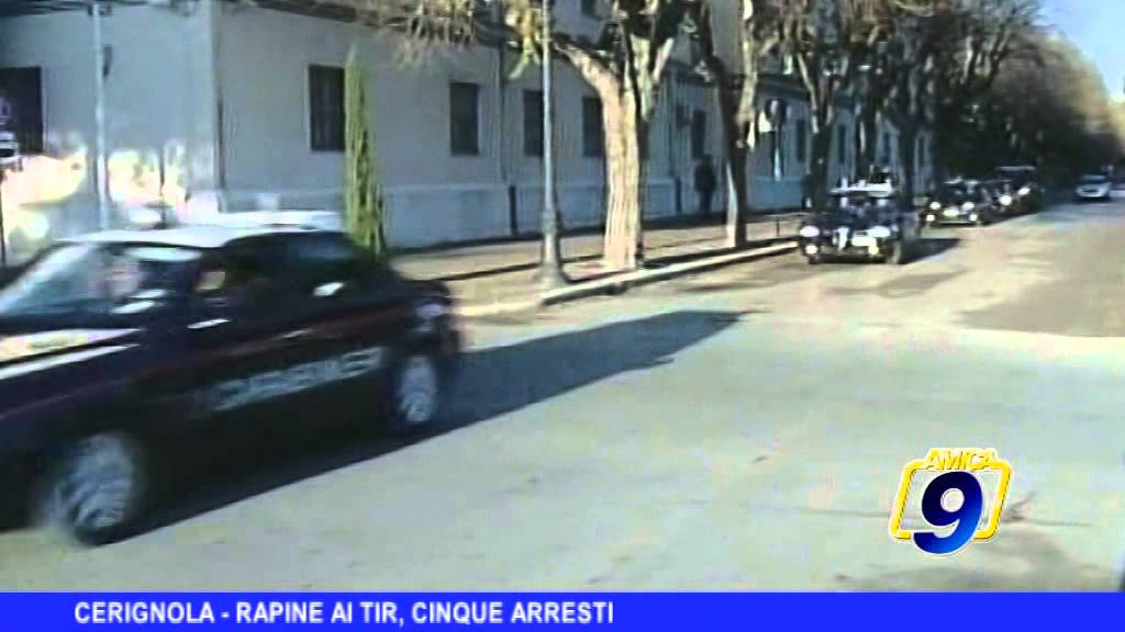 CERIGNOLA | Rapine ai tir, 5 arresti