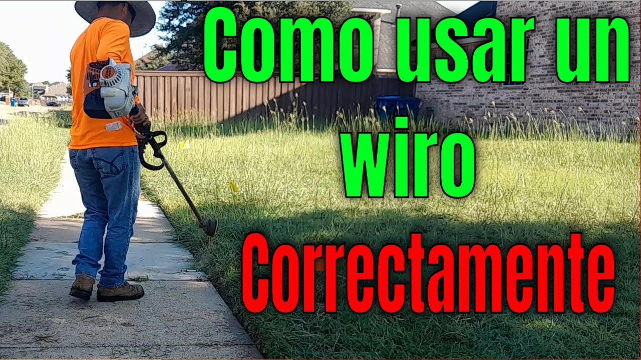 Como usar el wiro o el weed eater o desbrosadora