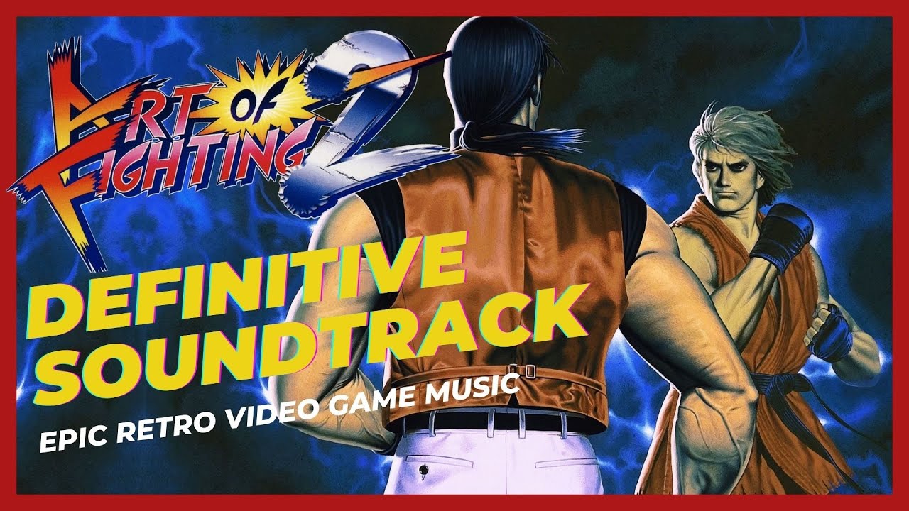 ART OF FIGHTING 2 OST - DEFINITIVE FULL SOUNDTRACK  @thevideogameradio