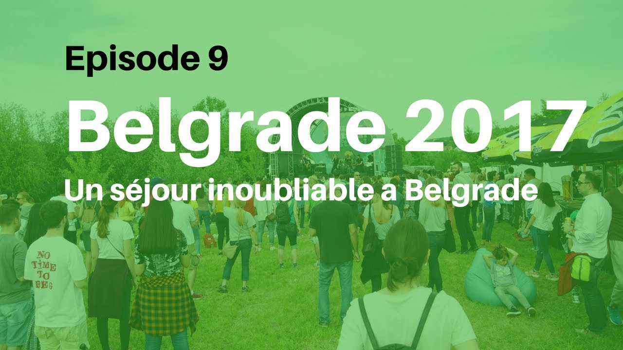 Voyage Belgrade 2017   Episode 9   Super Natural Festival