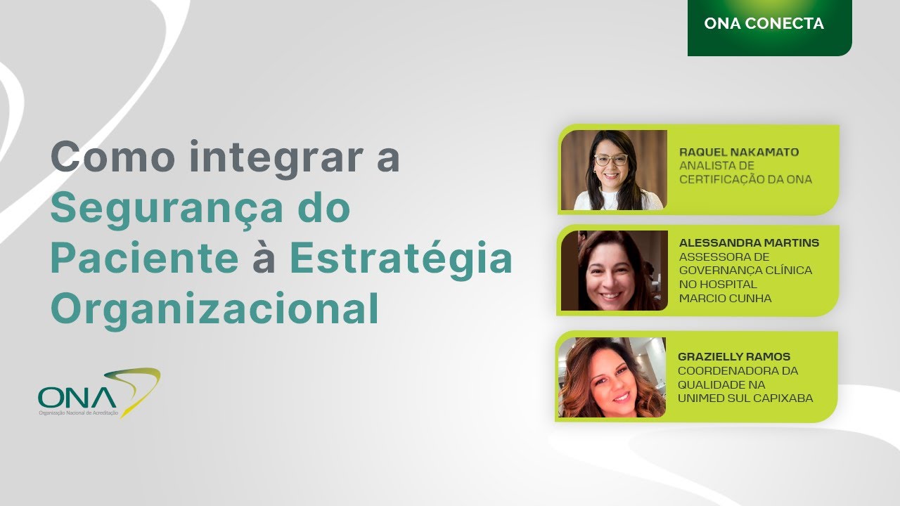 ONA Conecta: Como integrar a Segurança do Paciente à Estratégia Organizacional