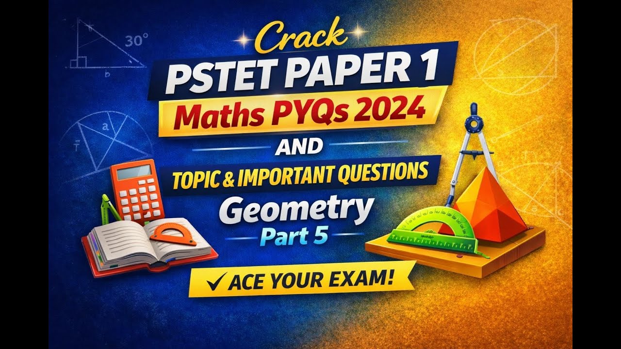 PSTET Paper 1 Maths | Geometry Part 5 | Topic-Wise PYQs 2024 Questions | ਪੰਜਾਬੀ + English