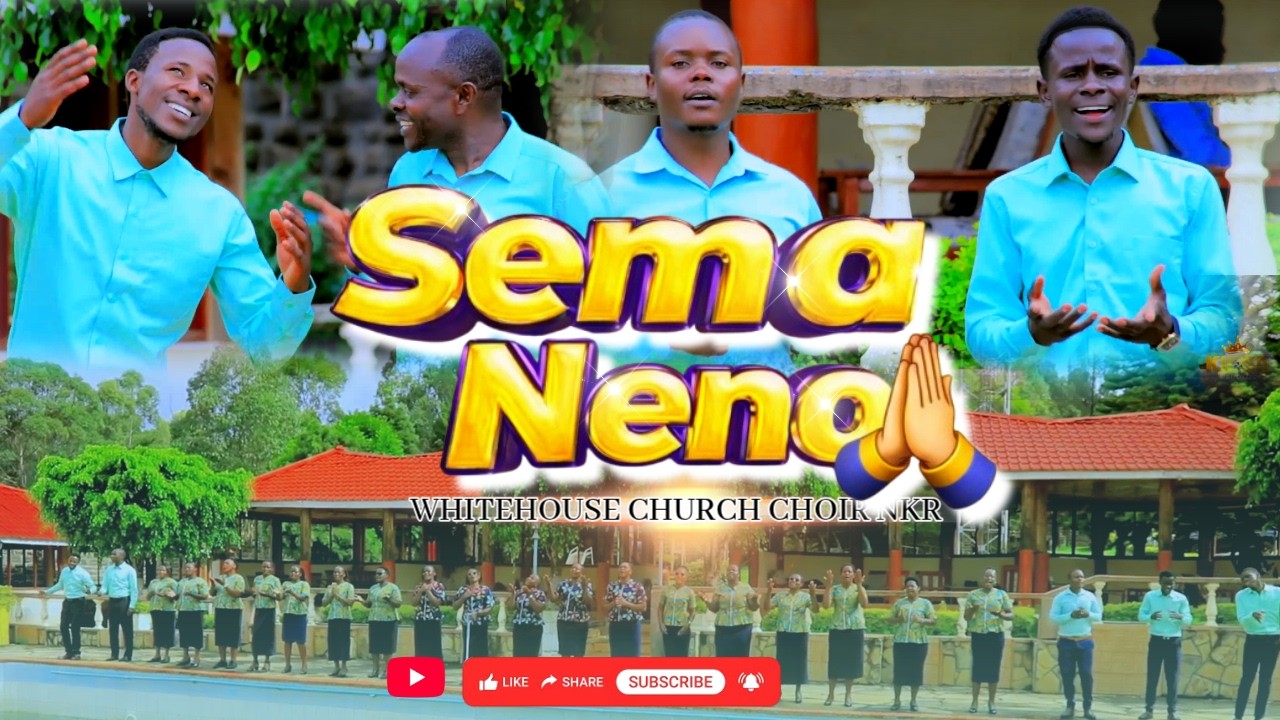 SEMA NENO || WHITEHOUSE CHURCH CHOIR ||OFFICIAL VIDEO
