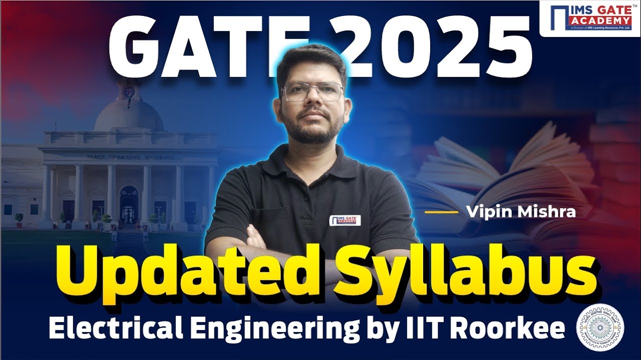 GATE 2025 Electrical Syllabus | IIT Roorkee GATE 2025 EE Syllabus | Vipin Mishra