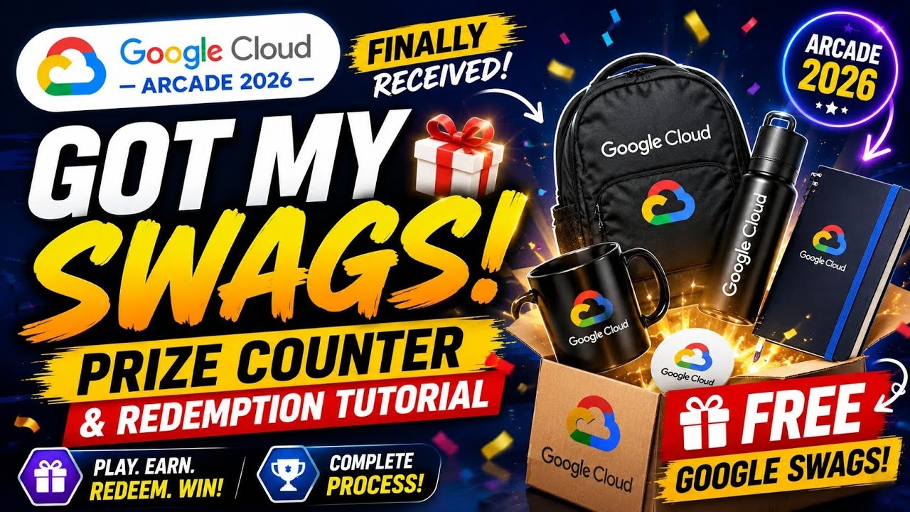 🎁 Google Cloud Arcade 2026 SWAGS Received!! Complete Prize Counter & Reward Redemption Tutorial 💯🏆