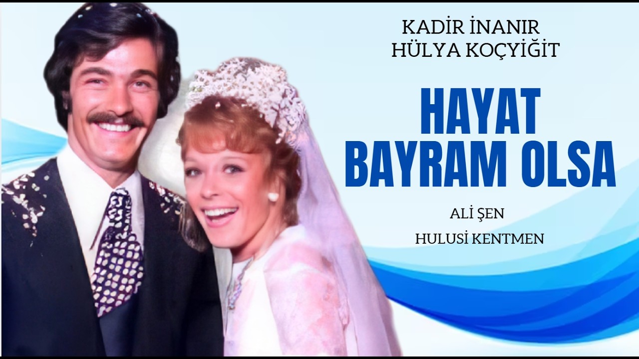 Hayat Bayram Olsa Türk Filmi | FULL HD | Kadir İnanır | Hülya Koçyiğit