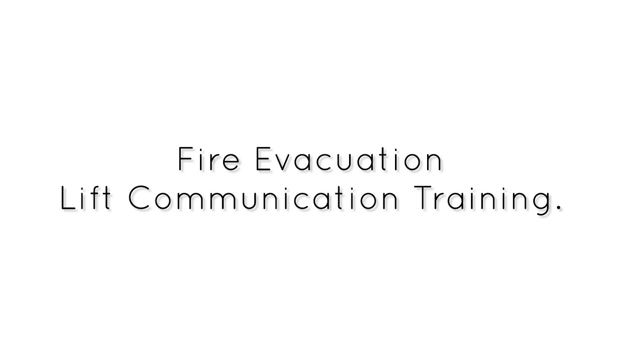 Fire evacuation lift communication training