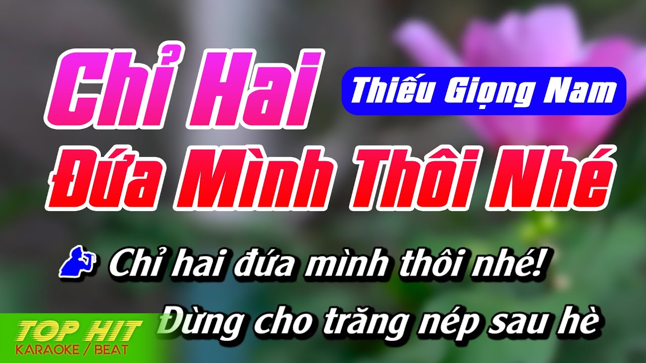 CHỈ HAI ĐỨA MÌNH THÔI NHÉ  Karaoke Thiếu Giọng Nam ► Nhạc Sống Chuẩn Phối Dễ Hát TOP HIT