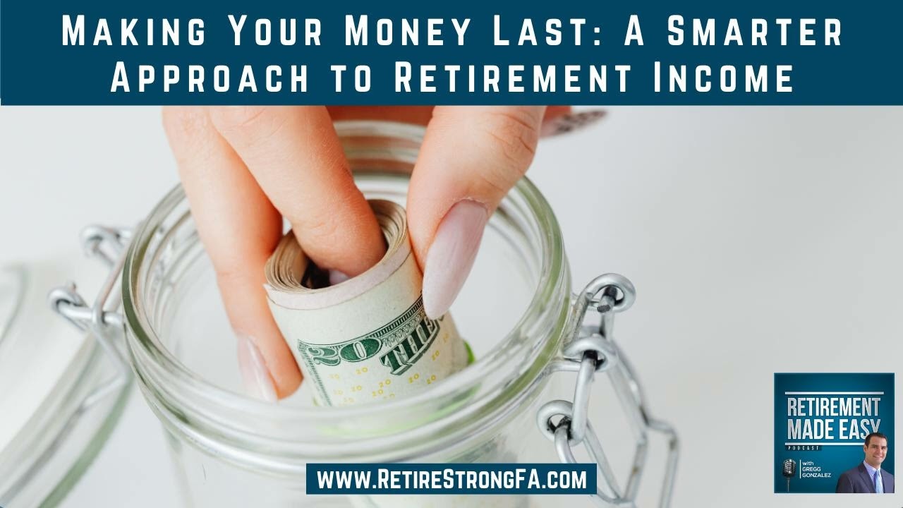 Making Your Money Last: A Smarter Approach to Retirement Income, Ep #201