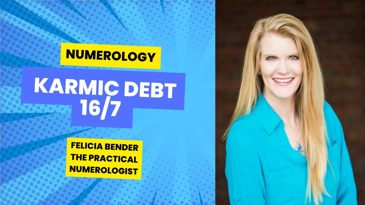NUMEROLOGY | KARMIC DEBT 16/7