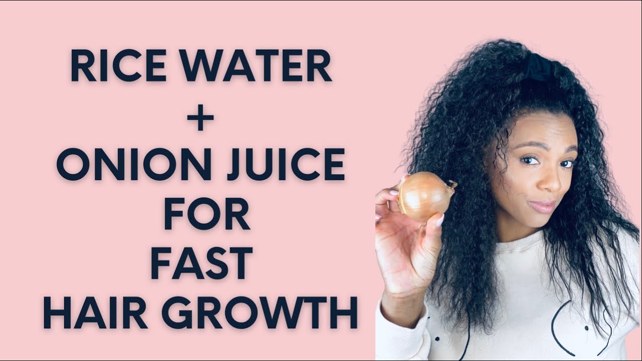 How to Make Rice Water + Onion Juice for Fast Hair Growth