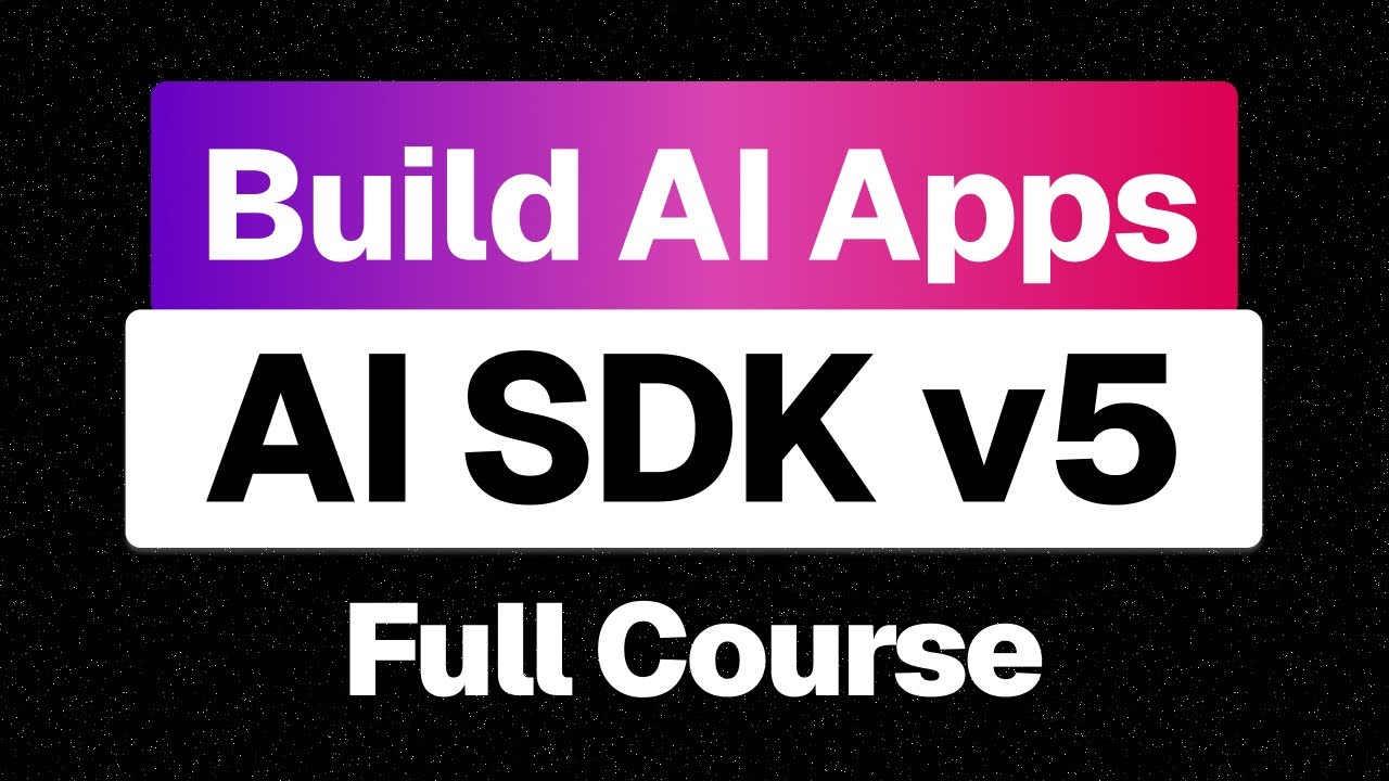 AI SDK v5 Full Course - Beginner to Advanced