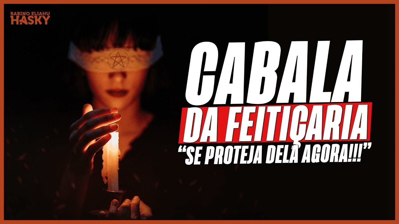 Cabala da feitiçaria e como nos protegemos dela?
