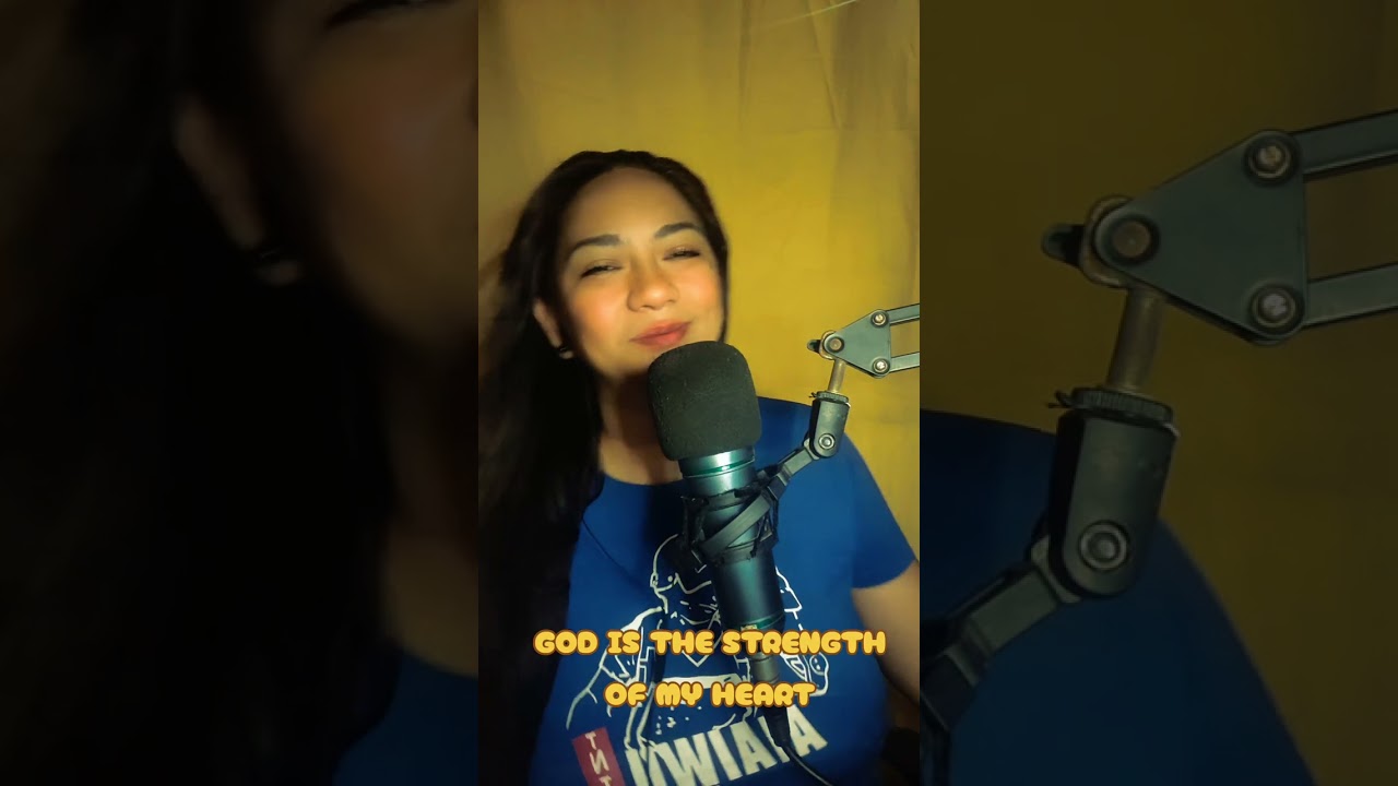 GOD IS THE STRENGTH OF MY HEART COVER BY MS.NEL❤️