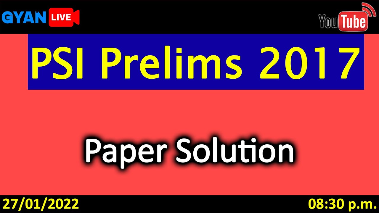PSI PRELIMS | PAPER SOLUTION | Live @ 08.30 P.M., 10th feb., 2022