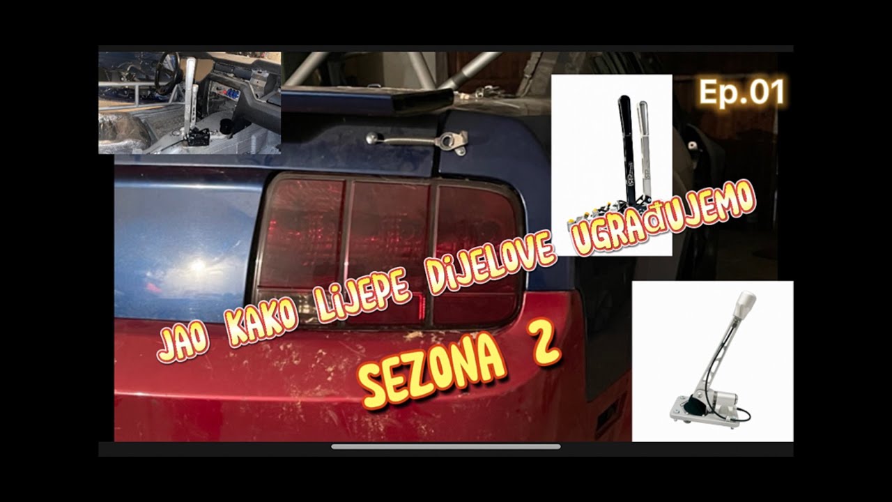 DRIFT PROJEKTI : SEZONA 2 .Ep 01 EXTRA SAMO EXTRA UGRADNJA HIDRO RUCNE I SHORT SHIFTERA MUSTANG S197